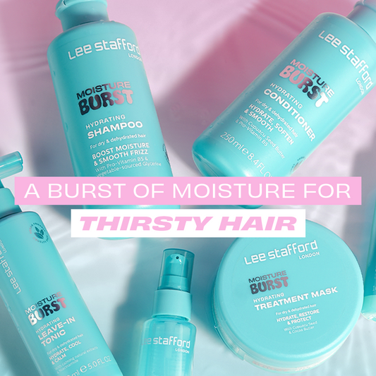 Moisture Burst: The NEW range from Lee Stafford you’re thirsty to know more about!